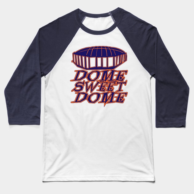 Dome Sweet Dome Baseball T-Shirt by PopCultureShirts